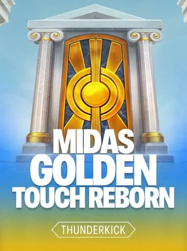 Midas Golden Touch - Reborn