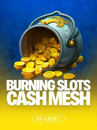 Burning Slots Cash Mesh