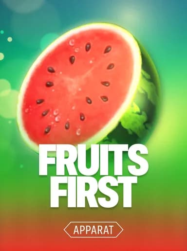 Fruits First