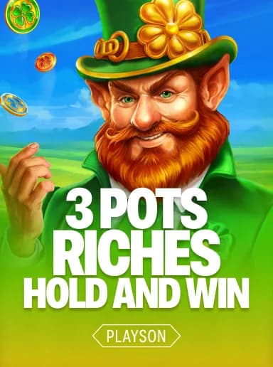 3 Pots Riches: Hold and Win