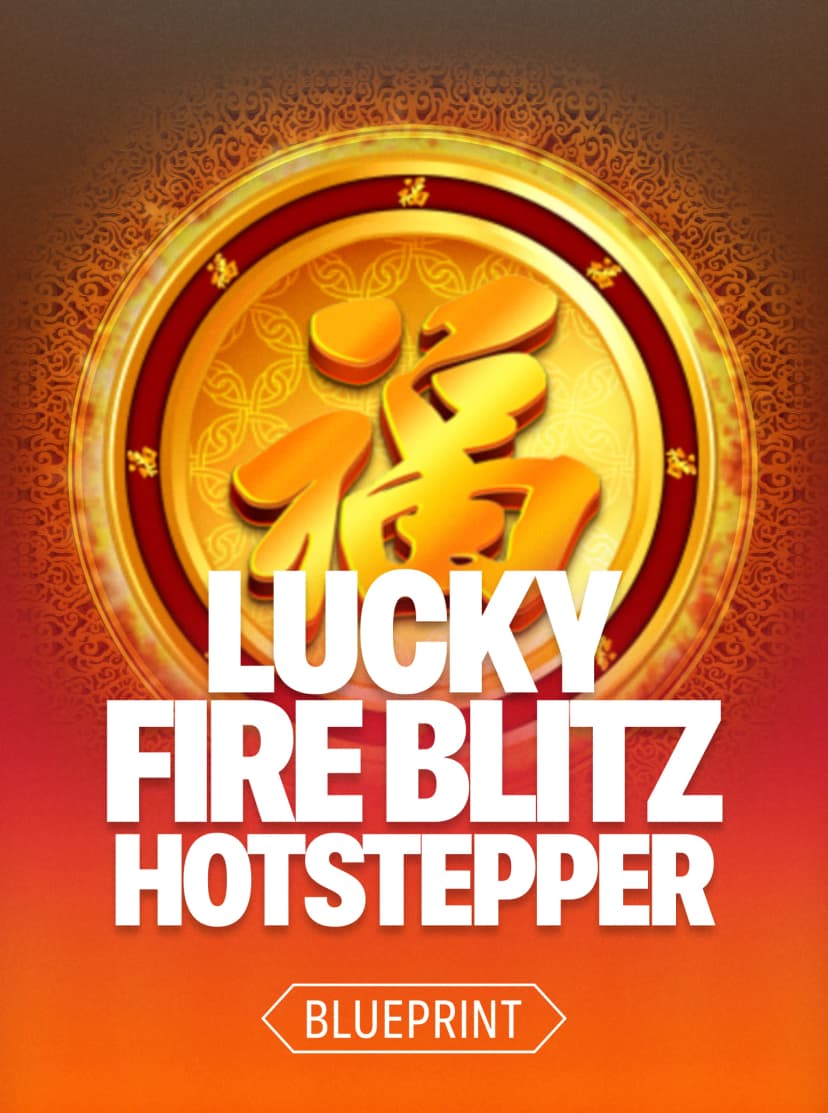 Lucky Fire Blitz Hotstepper